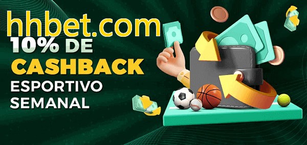 10% de bônus de cashback na hhbet.com